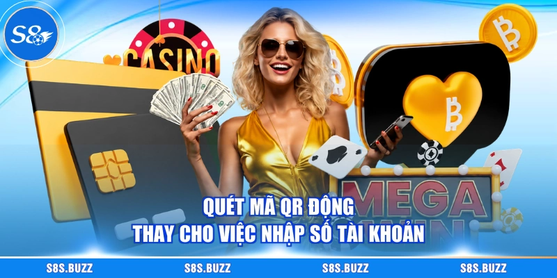 Quét mã QR động thay cho việc nhập số tài khoản