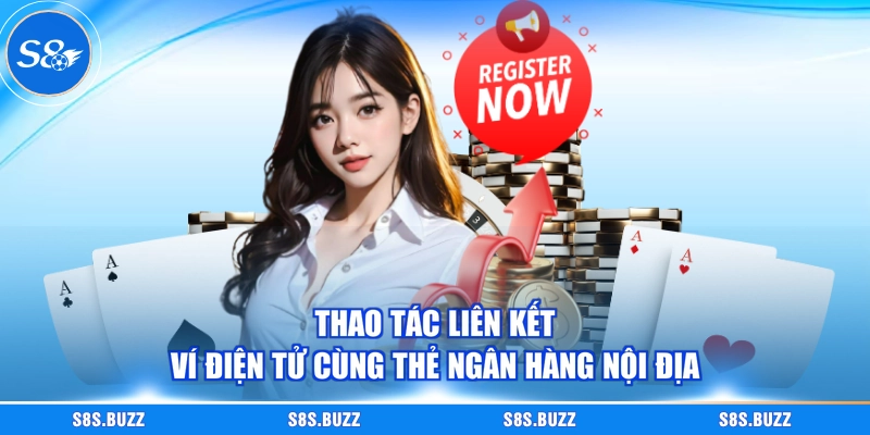 Thao tác liên kết ví điện tử cùng thẻ ngân hàng nội địa